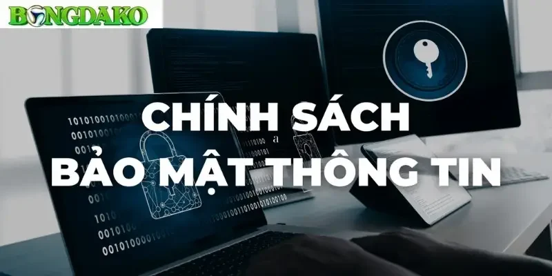 Đôi nét về nội dung cũng như công dụng của chính sách bảo mật